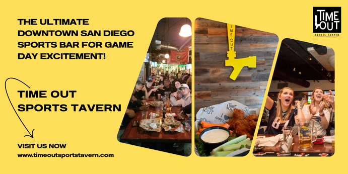 Time Out Sports Tavern: The Ultimate Downtown San Diego Sports Bar for Game Day Excitement!